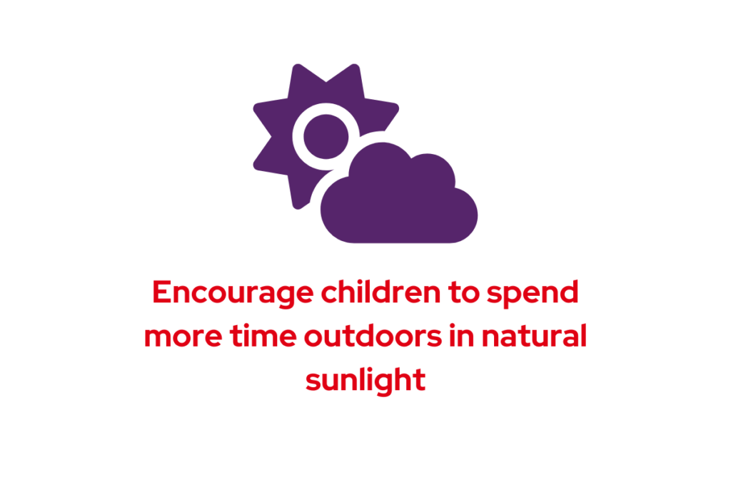 Graphic text: Encourage children to spend more time outdoors in natural sunlight – but don’t forget their sunglasses!